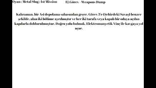 Metal Slug Wiki : Bölüm 24 - Weapons Dump Görevi hakkında bilgi [Türkçe]