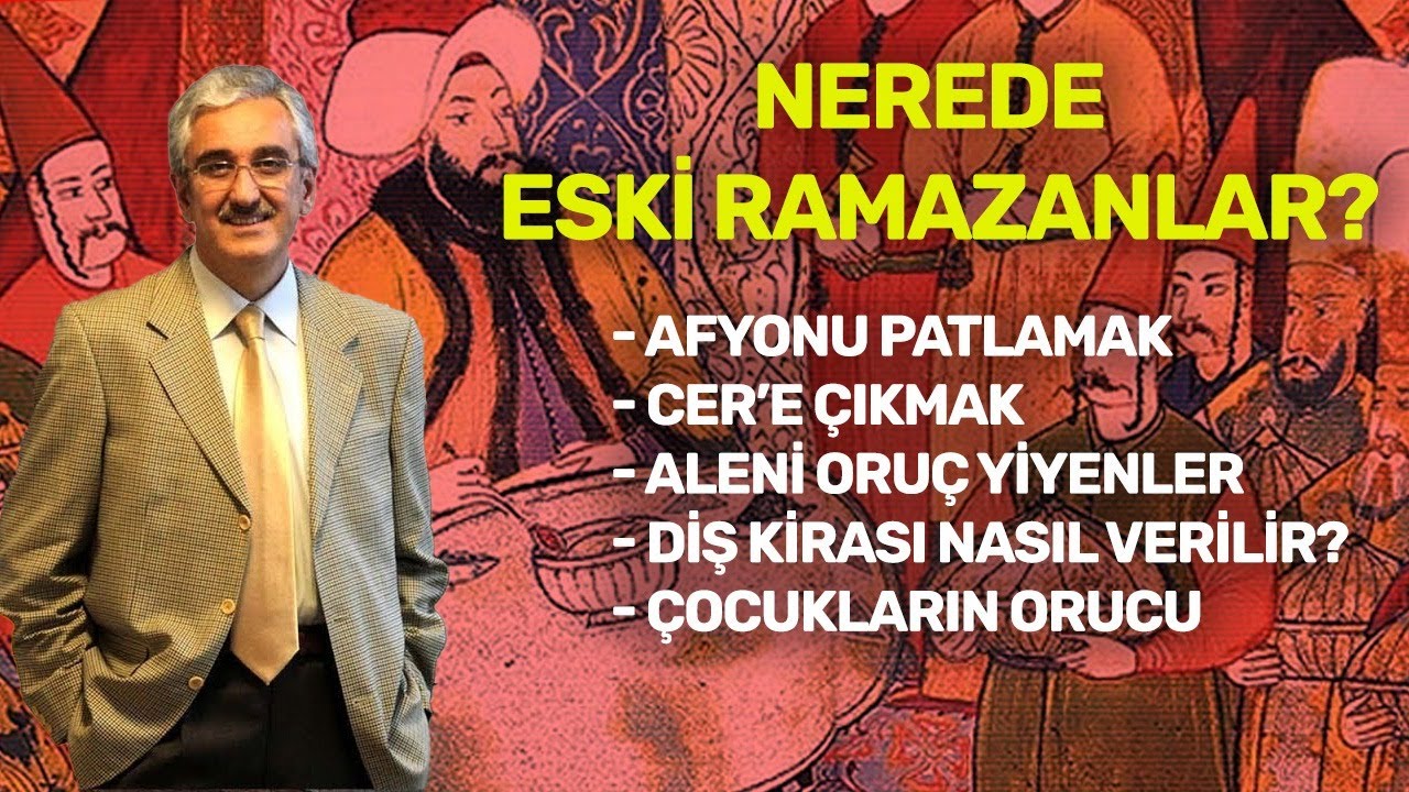 NERDE ESKİ RAMAZANLAR