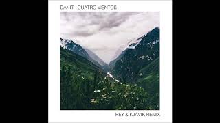 Danit - Cuatro Vientos ( Rey & Kjavik Remix ) ( 2018 ) chords