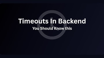 Backend TIMEOUTS Explained — Must Know for Every Developer!
