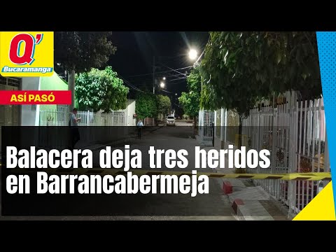 Balacera deja tres heridos en Barrancabermeja