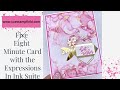 Tuesday Tutorial: Expressions In Ink Fast and Gorgeous Card