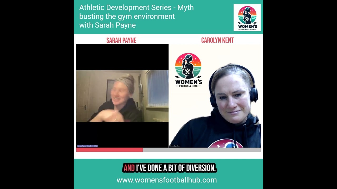Athletic development series - Myth busting the gym environment for female athletes with Sarah Payne
