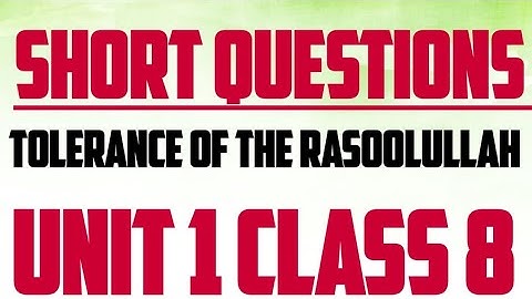 | Unit 1 Class 8 | | Tolerance of the Rasoolullah |  |Short Questions| #english #questions #class 8