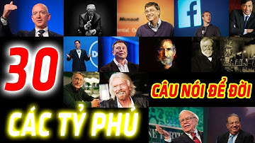 30 CÂU NÓI ĐỂ ĐỜI của các TỶ PHÚ hàng đầu thế giới CỰC THẤM THÍA #Tuduytyphu