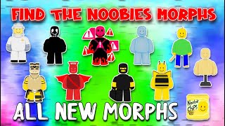 All New Noobie Morphs  Find The Noobies Morphs [Roblox]