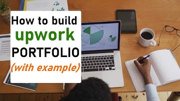 The right way to build an Upwork portfolio...with example
