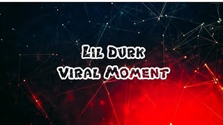 Lil Durk - Viral Moment (Lyrics Video)