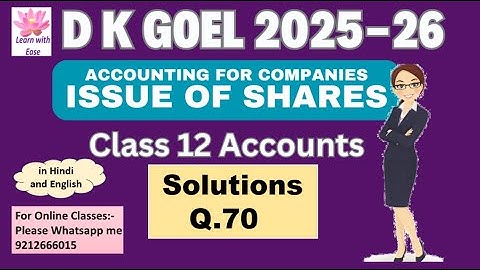 Q70| Issue of Shares| DK Goel 2025-26| Ch6| Class 12 Accounts| DK Goel 2026⁨@learnwithease