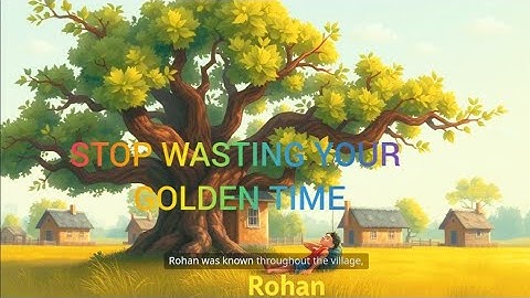 Power of Using Time Wisely/ Story of a lazy Boy