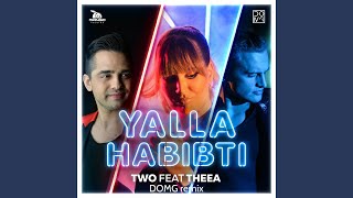 Yalla Habibti (DOMG Remix) - Two, Theea