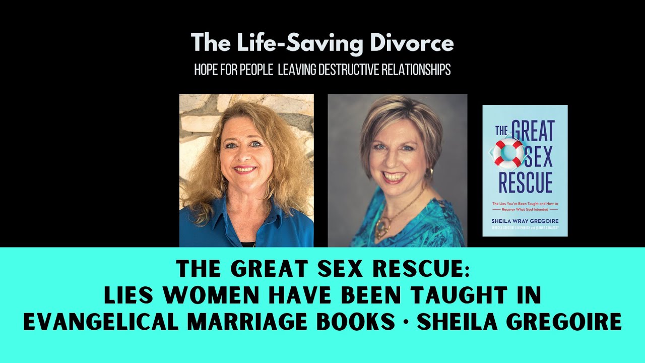 Why Do So Many Christian Marriages Have Sexual Abuse and Marital Rape? Life-Saving Divorce