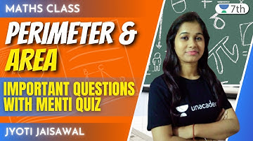 Perimeter & Area |  Important Questions | Menti Quiz | Maths | Unacademy Class 7th | Jyoti Jaisawal