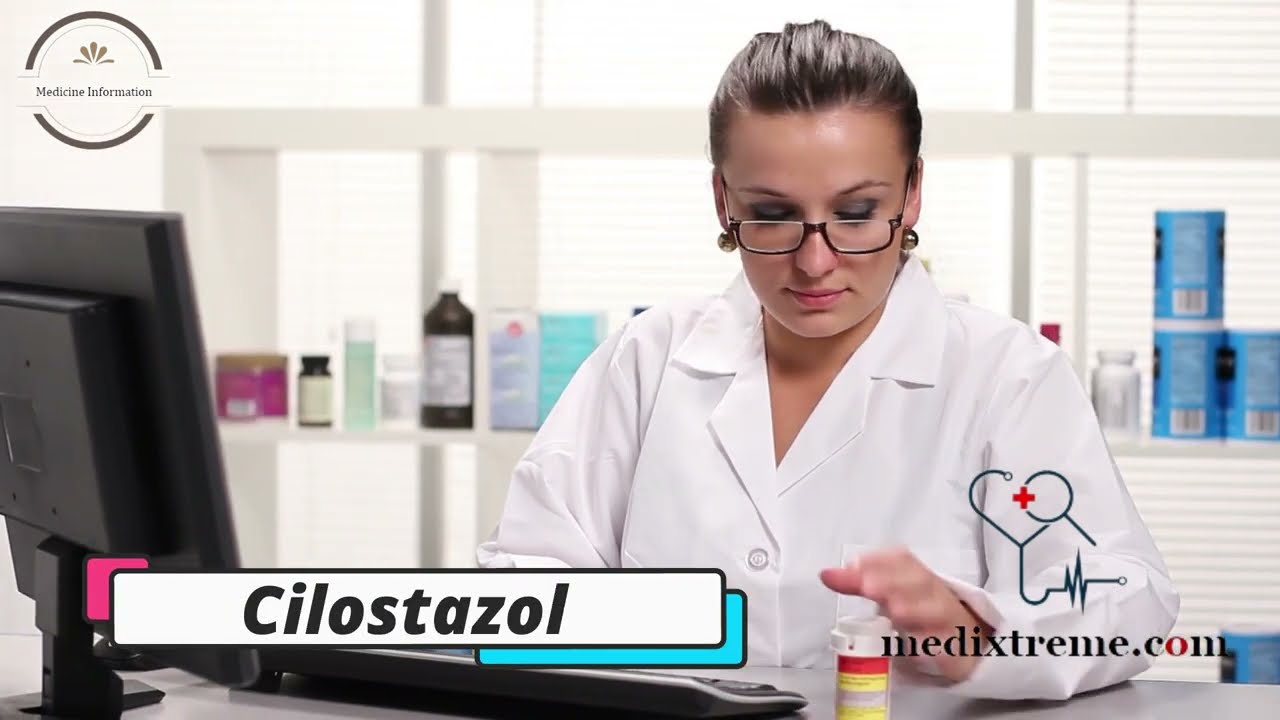 Cilostazol | Medicine Information