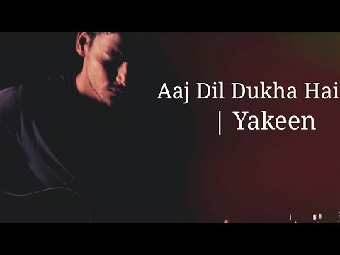 aaj-dil-dukha-hai-lyrical-whatsapp-status