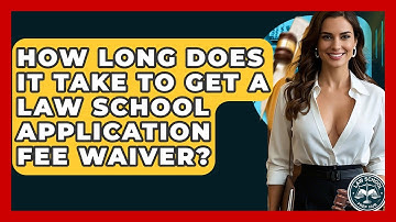 How Long Does It Take To Get A Law School Application Fee Waiver? - Law School Prep Hub