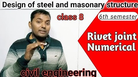 Rivet joint #numerical / 6th semester civil engineering design of steel structure / connection/joint