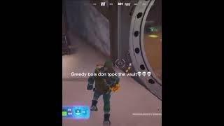 Greedy bois don took the vault  #fortniteclips #shortsvideo