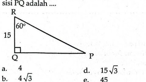 Perhatikan gambar segiriga di bawah. Panjang sisi PQ adalah ...