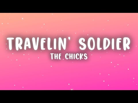 The Chicks Travelin Soldier Lyrics