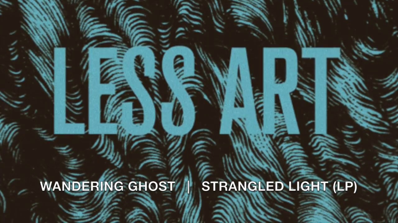 LESS ART - WANDERING GHOST - YouTube