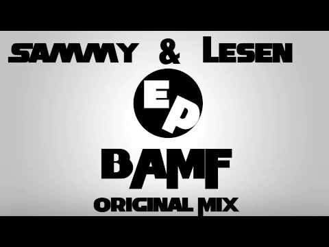 Sammy & Lesen - BAMF (Original Mix)