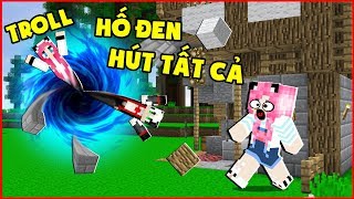 CHẾ TẠO THÀNH CÔNG HỐ ĐEN VŨ TRỤ CÓ THỂ HÚT MỌI THỨ ĐỂ TROLL CHỊ PANDA TRONG MINECRAFT*Thử Thách Mều