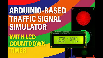 Arduino-Based Traffic Signal Simulator with LCD Countdown Timer