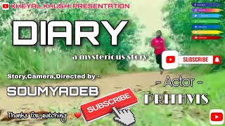 DIARY a mysterious story | Full Short Film | KHEYAL KHUSHI PRESENTATION । 2019 ।