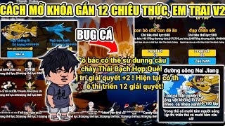MÌNH PHÁT HIỆN CÁCH MỞ KHOÁ 12 CHIÊU MỚI, BUG CÁ NÓC, EM TRAI V2, BỘ THƯỜNG CỰC MẠNH CÂU CÁ VẠN CÂN screenshot 5