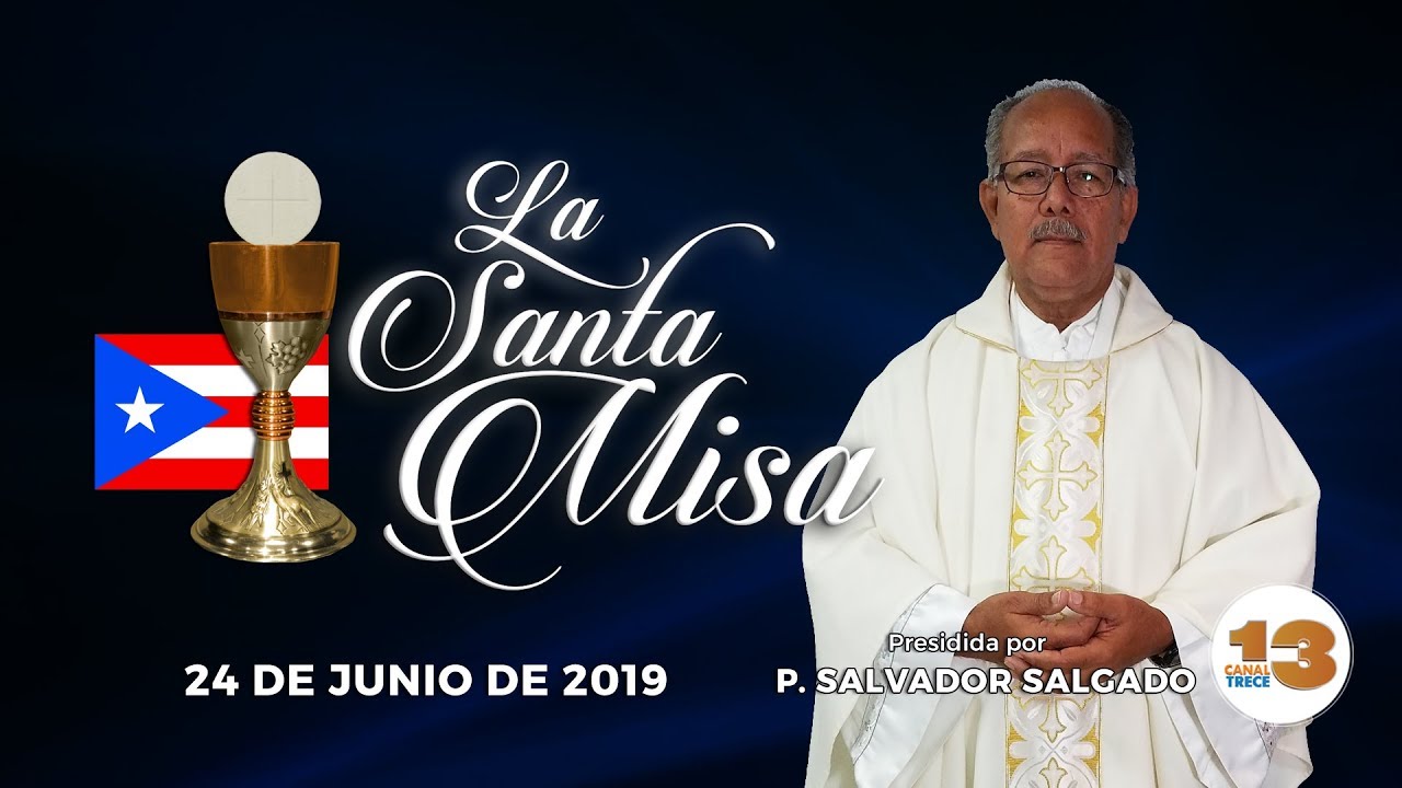 SANTA MISA 24 DE JUNIO DE 2019 - YouTube