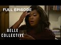 Belle Collective S1 E7: Sistervention | Full Episode | OWN