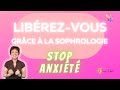  librezvous de lanxit avec la sophrologie  transformez votre vie ds aujourdhui 