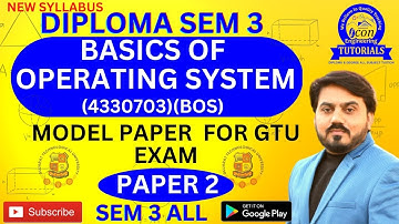 BASICS OF OPERATING SYSTEM (OS) IMP MODEL PAPER 2 FOR GTU EXAM | DIPLOMA SEM 3 COMPUTER GTU IMP#gtu