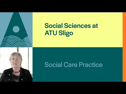 Social Care Practice - AU918 - ATU Sligo (formerly IT Sligo)
