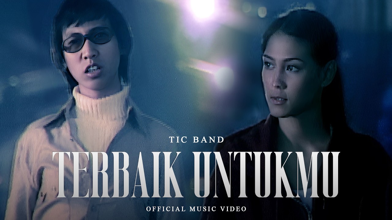 YouTube에서 Tic Band - Terbaik Untukmu (Official Music Video) 보기 YouTube에서 Tic Band - Terbaik Untukmu (Official Music Video) 보기