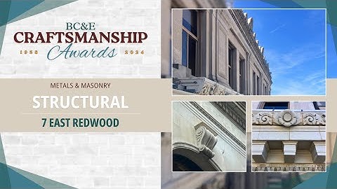 BC&E 2024 Craftsmanship Winner: 7 East Redwood (Metals & Masonry)
