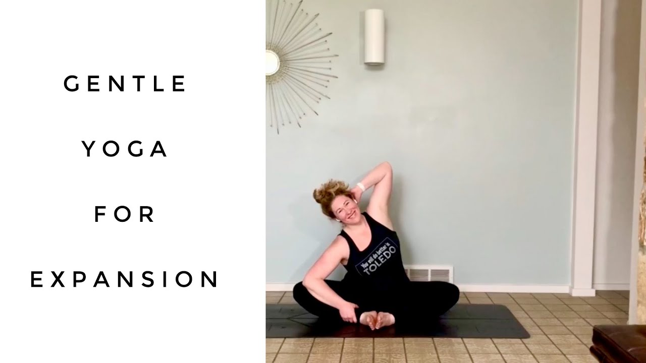 Gentle Yoga for Expansion YouTube