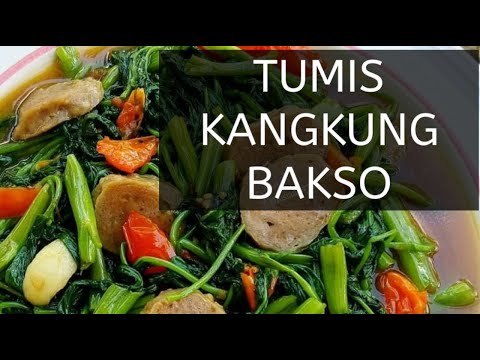 Masak Kangkung Campur Bakso
