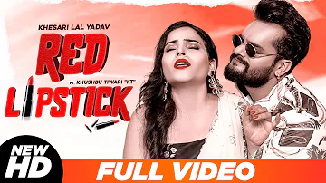 Red Lipstick | Khesari Lal Yadav | Video | Bhojpuri Song 2021 |  Bhojpuri Song 2021