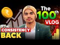 VLOG #100 - Finally Back to Constant Profit: +₹66,000 | The 100th Vlog 😍