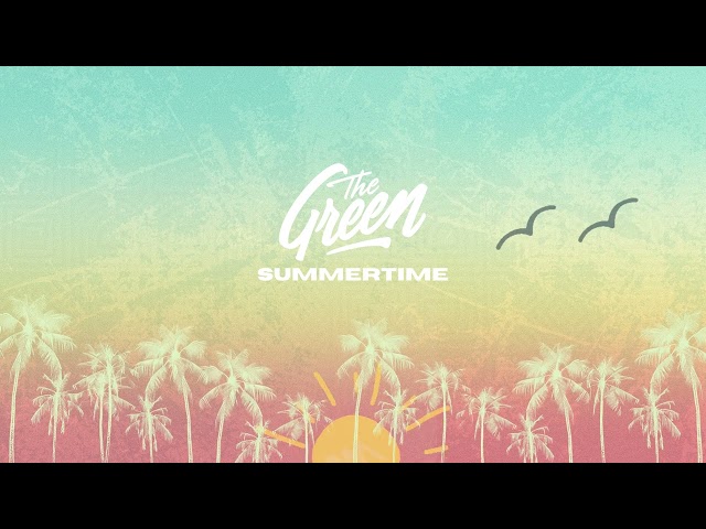 The Green - Summertime (Official Audio) class=
