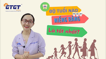 Độ Tuổi Nào Niềng Răng là tốt nhất? Dr Ngọc Anh ơi!