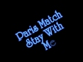Paris Match - Stay With Me