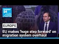 EU makes &#39;huge step forward&#39; on migration system overhaul • FRANCE 24 English