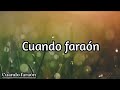 cuando faraón | popurri | - esposos cuellar (letra)