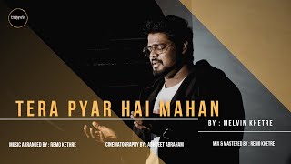 Video thumbnail of "Tera Pyar Hey Mahan|Melvin Khetre|"