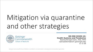 COVID-19: Health Systems & Pandemics - Lecture 5: Mitigation Via Quarantine and Other Strategies