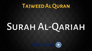 Surah Al-Qariah with Tajweed | Sheikh Ayman Suwayd | Tajweed Al Quran | Miftah Ul Jannah