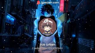 SubUrban - Cradles - CODDEX REMIX Resimi